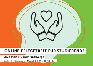 Grün-oranger Hintergrund; in der Mitte zwei geöffnete Hände mit Herzsymbol darüber. Text: Online-Pflegetreff für Studierende